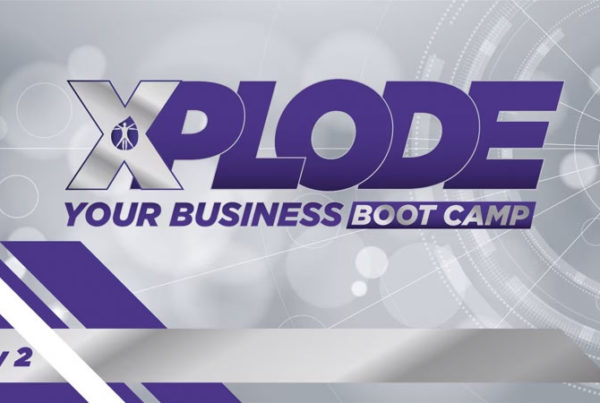 XPLODE Your Business Boot Camp Day 2